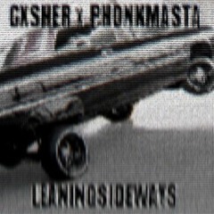 LEANINGSIDEWAYS w/CXSHER