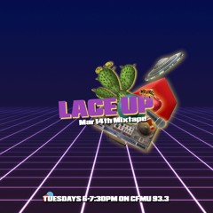 Lace Up Radio: Tuesdays 6-7:30pm on CFMU 93.3 FM