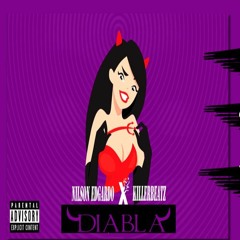 Diabla KillerBeatz Ft Nilson Edgardo