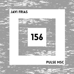 156ème Pulsation - JAVI FRIAS