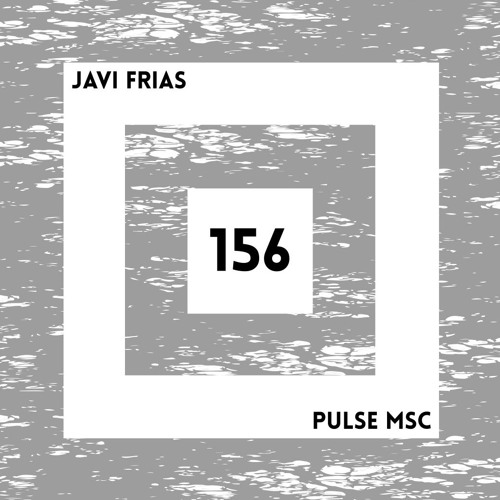 156ème Pulsation - JAVI FRIAS