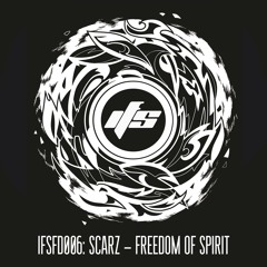 IFSFD006: Scarz - Freedom Of Spirit (FREE DOWNLOAD)