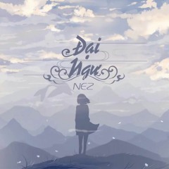 「Đại Ngư Hải Đường 大鱼海棠」Đại ngư 大鱼 - Chu Thâm 周深 「NEZ cover」