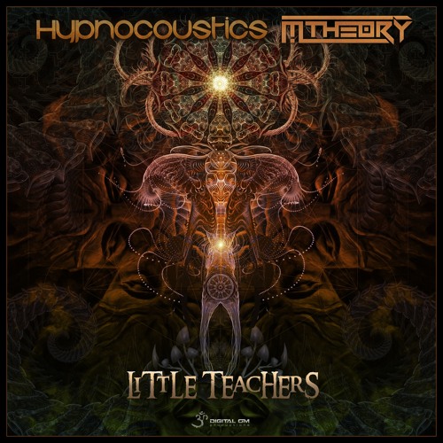 M-Theory & Hypnocoustics - Little Teachers (Digital Om Productions 02/2018)