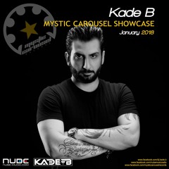 Kade B - Mystic Carousel Showcase @ Nube-Music Radio - Jan 19, 2018