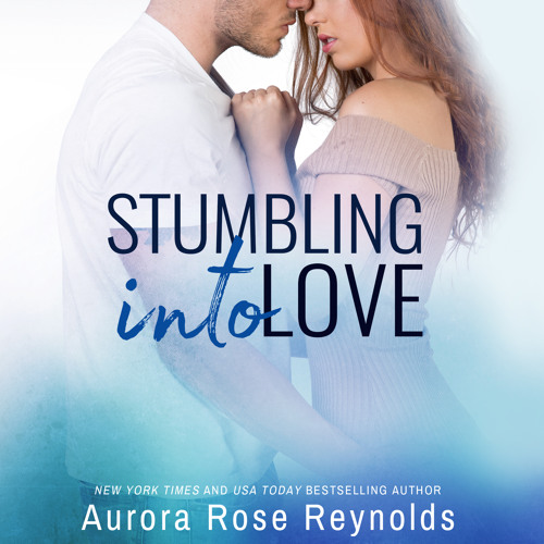 Stumbling Into Love by Aurora Rose Reynolds