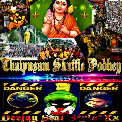 Kaali yendral 2.0^Thaipusam Shuffle Podhe ^Deejay Star Stylo_Xx (5).mp3