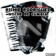 Richie Rodriguez - Noche De Cumbia (Radio Edit) OUT NOW