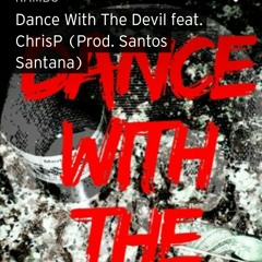 Rambo ft ChrisP - Dance with the devil