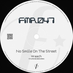 Hraach - No Smile On The Street (Original Mix)