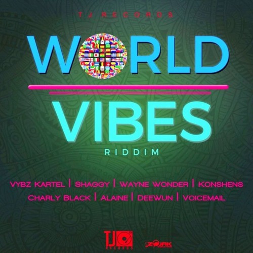 WORLD VIBES RIDDIM MIX (DJTROY)