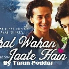 Chal Wahan Jate Hain by Tarun Poddar