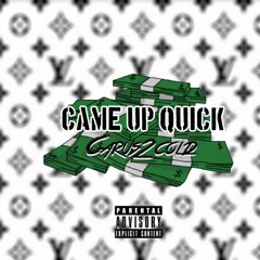 Came Up Quick - Carus2cold