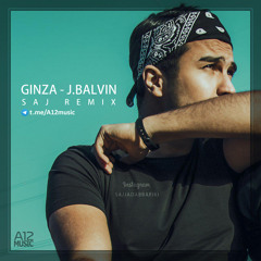 J Balvin - Ginza  (SAJ Remix)