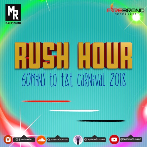 Rush Hour - 60 Mins To T&T Carnival 2018 (Groovy)