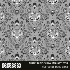 Muak Radio Show January 2018 by Tāhid Bhā'i