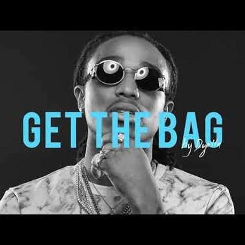 Get The Bag - Dyalla (Quick Mix)