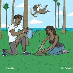 Like Me - DJ Caleeb [Produced by KevinKBeats & Ikon]