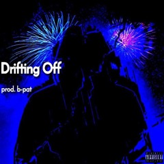 DRIFTING OFF FT YOUNG DUCE (PROD B/PAT)