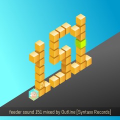 feeder sound 151 mixed by Outline [Syntaxx Records]