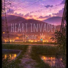 [Melodic Future Bass] Heart Invader - Leaving Me