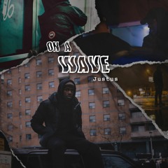 On A Wave (Prod. Sammy Passion)