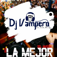 Dj Vampero - La Mejor Del Música 2018