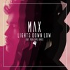MAX - TURN THE LIGHTS DOWN LOW Not Your Dope amp CHRIS PADIN REMIX MAX - TURN THE LIGHTS DOWN LOW Not Your Dope amp CHRIS PADIN REMIX