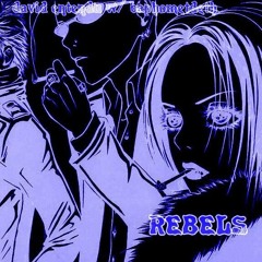 babybat x david entendu ~ rebels (prod. ugly beats)