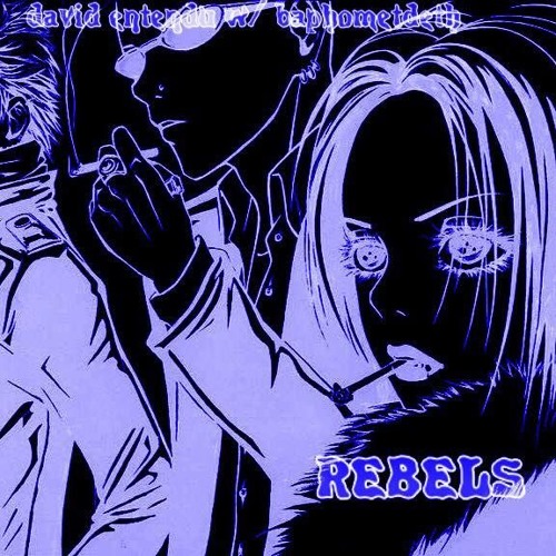 babybat x david entendu ~ rebels (prod. ugly beats)
