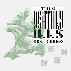 THE DEATHLY ILLS - EKO KUANGO