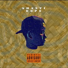 Shanti Dope - Mau Feat PutapettyWap