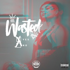 Wasted