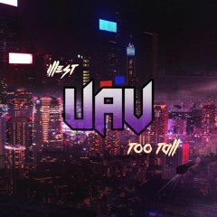 UAV FT. TOO TALL (Prod. PackMan)