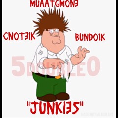 MuaatgMone ft Cnote & Bundo- Junkies