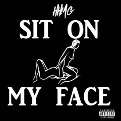 Hard Headz Muzik Group - Sit On My Face (Prod. by Soopa L)