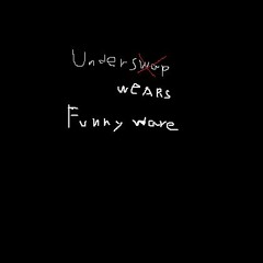 underwears-Funny Ware [Warespine respect, unofficial music]