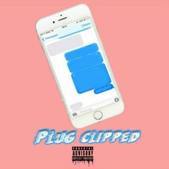 Plug Clipped - ft. Blazed Travi$