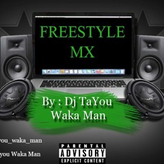 D'Jay Tàyou Waka Man Freestyle MX 2k18