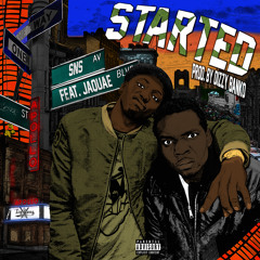 Started Feat. Jaquae (Prod.By Dizzy Banko)