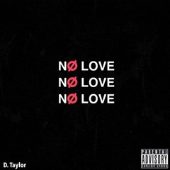No Love (Prod. By JeRico & Black Manta Beats)