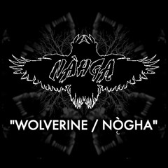 WOLVERINE / NÒGHA (Instrumental Version)