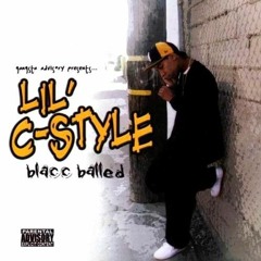 Lil' C - Style - Blacc Balled