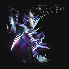 ZANE MICALLEF - The HARDER Sound (EP) Vol. 1