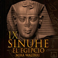 9-Sinuhé el Egipcio: La visita de Horemheb