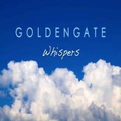 G O L D E N G A T E - Whispers**FREE DOWNLOAD(MAC/PC)**