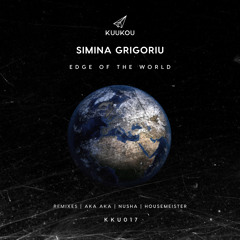 KKU017 - Simina Grigoriu - Edge Of The World (AKA AKA Remix)