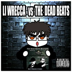 Li Wrecca vs. The Deadbeats