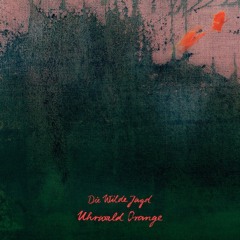 Die Wilde Jagd "Uhrwald Orange". Album preview
