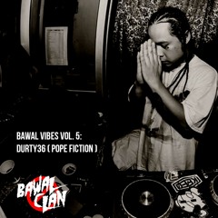 BAWAL VIBES VOL. 5 DURTY 36 ( Pope Fiction )